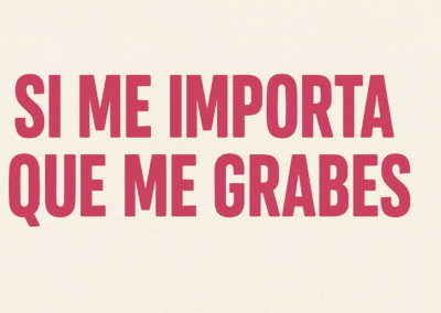 Sí me importa que me grabes